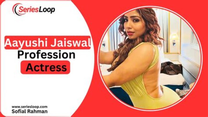 Aayushi Jaiswal: Unveiling the Rising Star and Her Journey to Fame