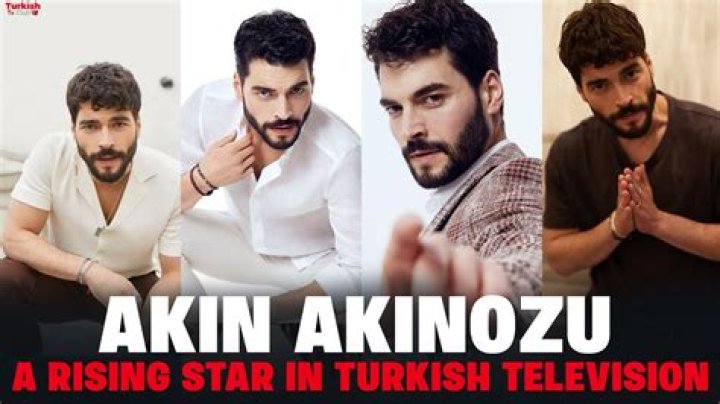 Akin Akinozu: The Rising Star in Turkish Cinema