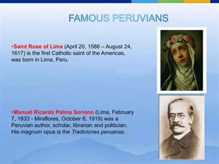 Famous and Notable Peruvians: A Comprehensive Guide