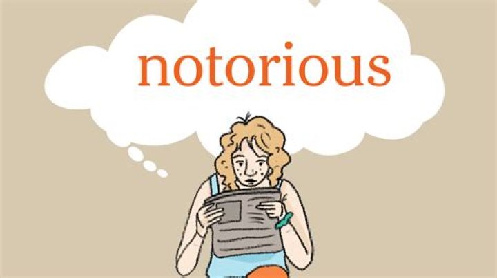 The Ultimate Guide to Understanding the True Meaning of Notorious