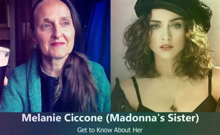 The Unconventional Journey of Melanie Ciccone, Madonna's Sister