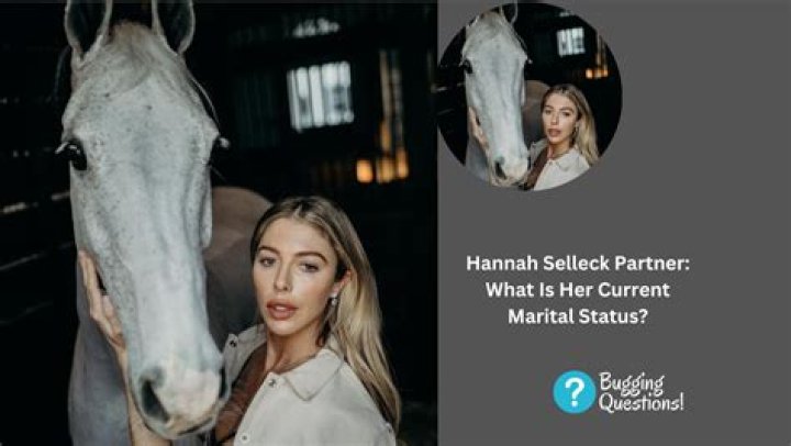 Unraveling the Mystery of Hannah Selleck's Marital Status