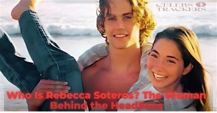 Unveiling the Life of Rebecca Soteros: The Woman Behind the Name