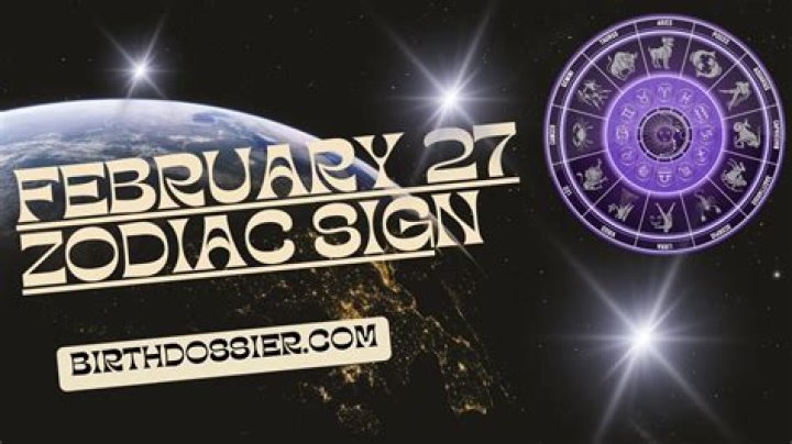 Unveiling the Mysteries of the February 27 Zodiac Sign
