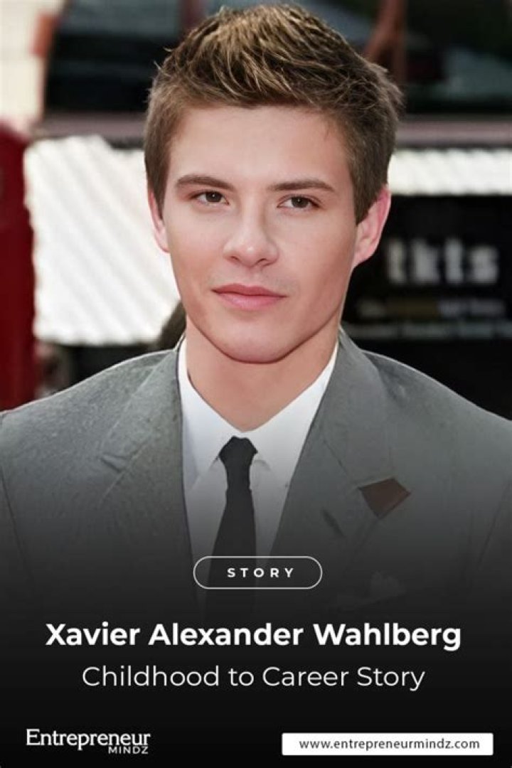 Xavier Alexander Wahlberg: Unraveling the Life of a Rising Star